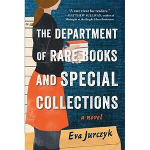 The Department of Rare Books and Special Collections -- Eva Jurczyk